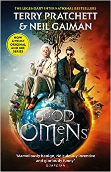 Good Omens by Terry Pratchett and Neil Gaiman