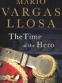 The Time of the Hero by Mario Vargas Llosa