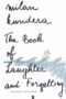 The Book of Laughter and Forgetting by Milan Kundera