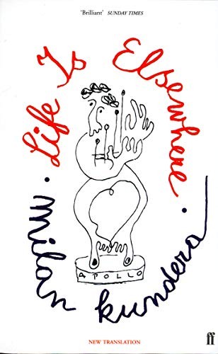 Life Is Elsewhere by Milan Kundera