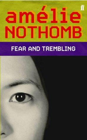 Fear and Trembling by Amélie Nothomb
