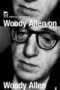 Woody Allen on Woody Allen by Stig Björkman