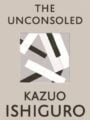 The Unconsoled by Kazuo Ishiguro