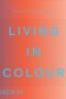 Living in Colour