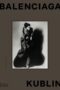 Balenciaga - Kublin: A Fashion Record