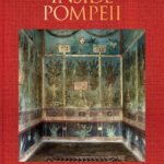 Inside Pompeii: A First-Ever Complete Tour