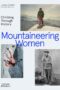 Mountaineering Women: Climbing Through History