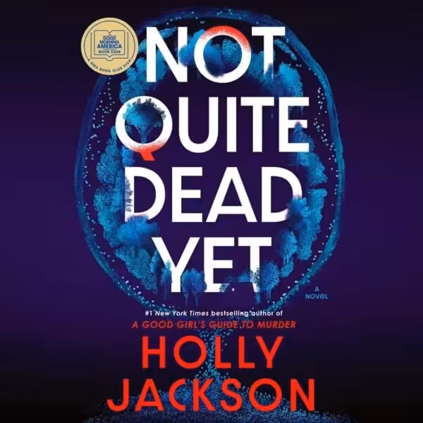 Not Quite Dead Yet: A Novel