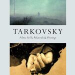 Tarkovsky: Films, Stills, Polaroids and Writings