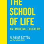 The School of Life: An Emotional Education