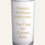 Politics Without Politicians