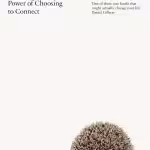 Hello: The Unexpected Power of Choosing To Connect