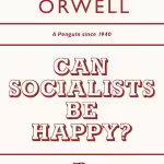 Can Socialists be Happy (Penguin Archive)
