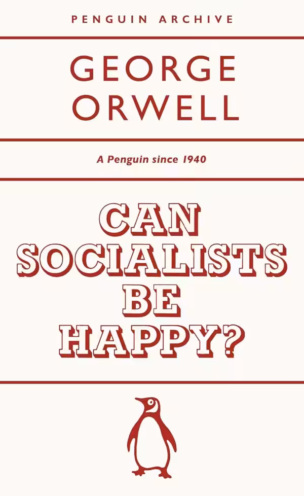 Can Socialists be Happy (Penguin Archive)