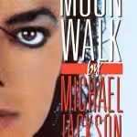 Moonwalk: Michael Jackson
