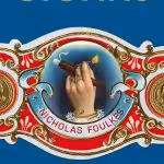 Cigars: A Guide: a fantastically sumptuous journey through the history, craft and enjoyment of cigars