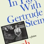 My Year in Paris with Gertrude Stein