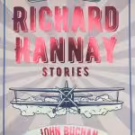 The Complete Richard Hannay Stories Buchan. J.