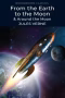 From the Earth to the Moon / Around the Moon (Wordsworth Classics)